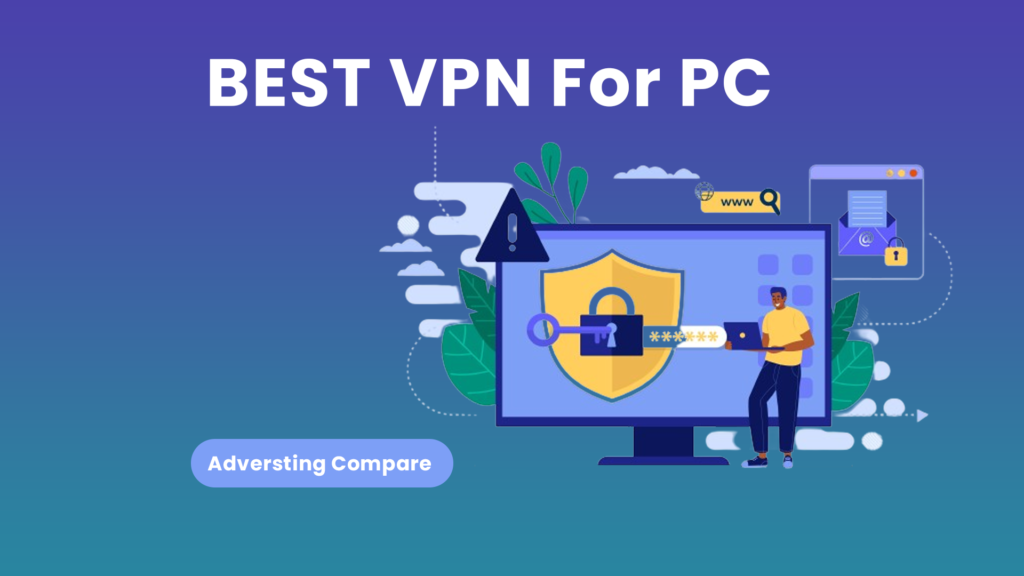 10 Best VPN For PC in 2026 – Reviewd by Experts Best VPN For PC www.theAdCompare.com