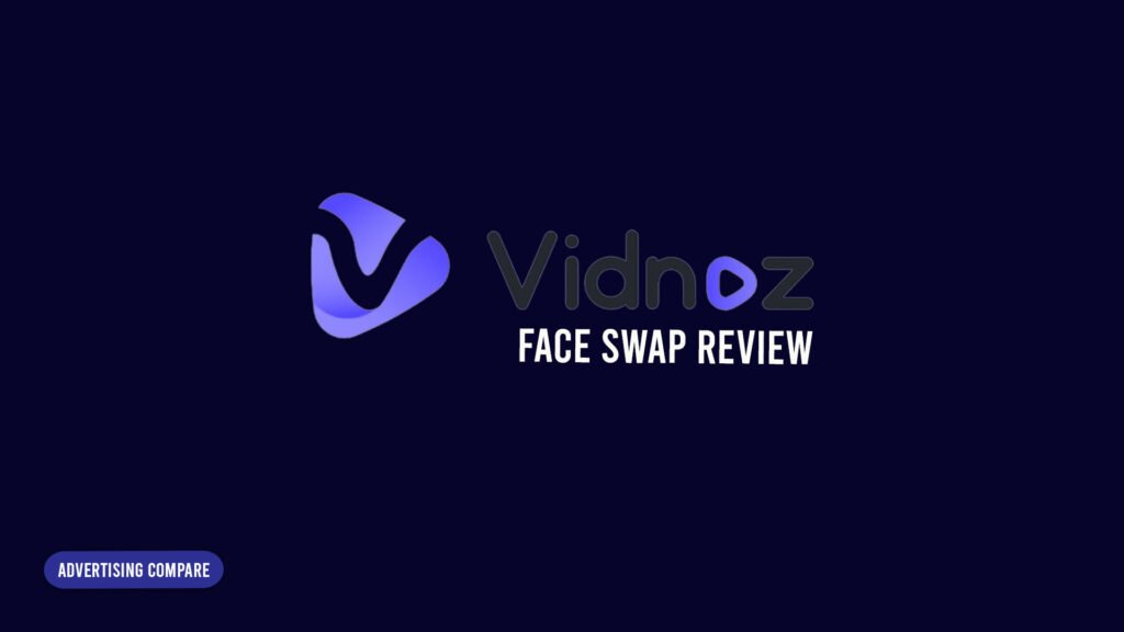 Vidnoz Face Swap Review 2026 VENDOZ FACE SWAP REVIEW WWW.THEADCOMPARE.COM