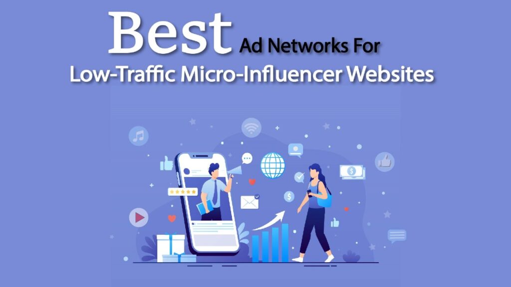 Best Ad Networks for Low-Traffic Micro-Influencer Websites in 2026