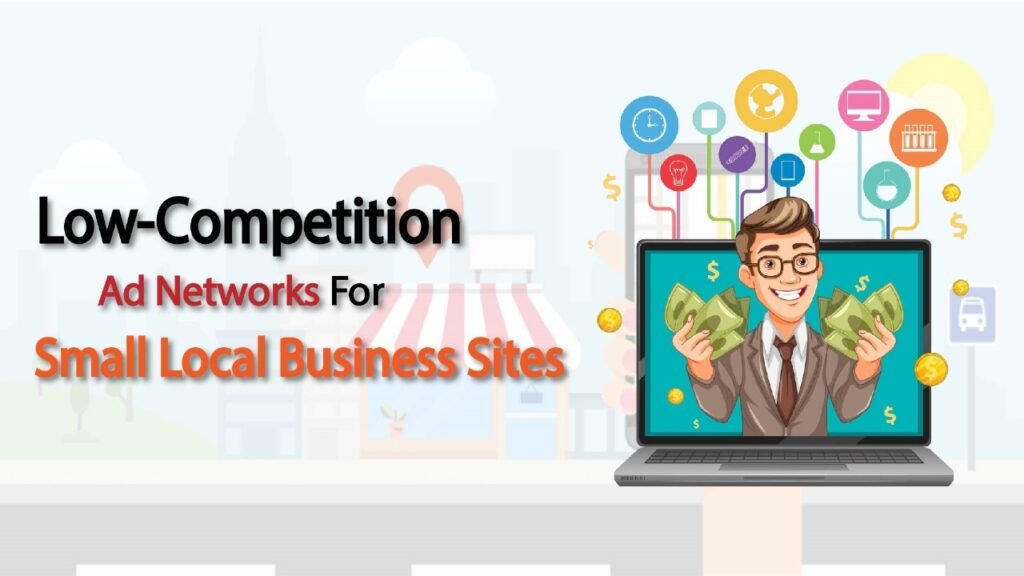 7 Low‑Competition Ad Networks for Small Local Business Sites in 2026