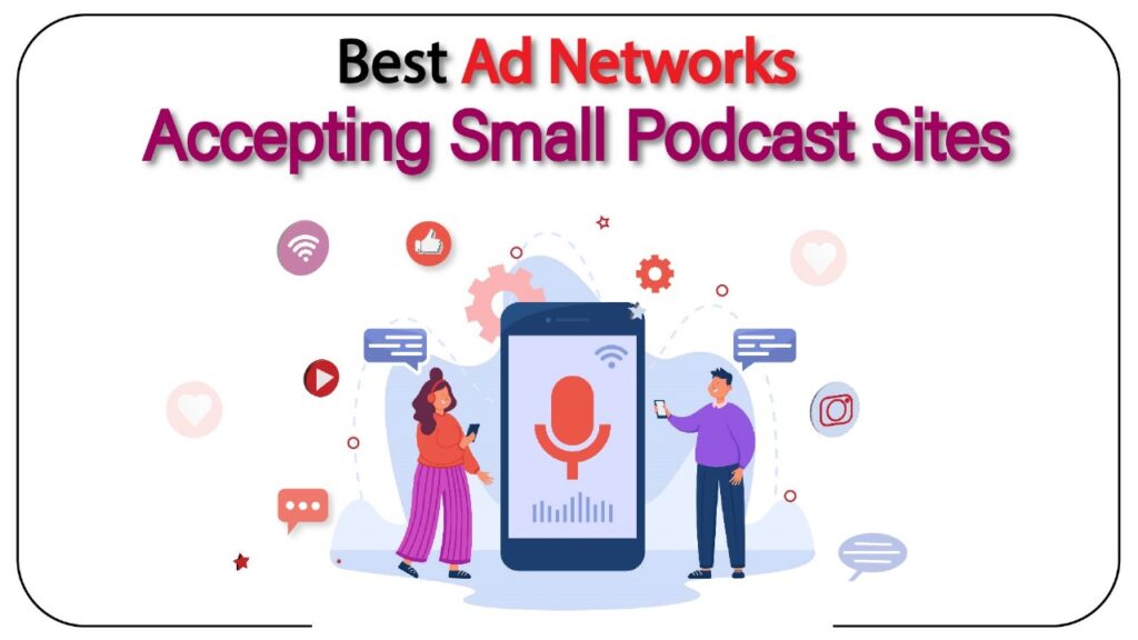 Best Ad Networks Accepting Small Podcast Sites in 2026
