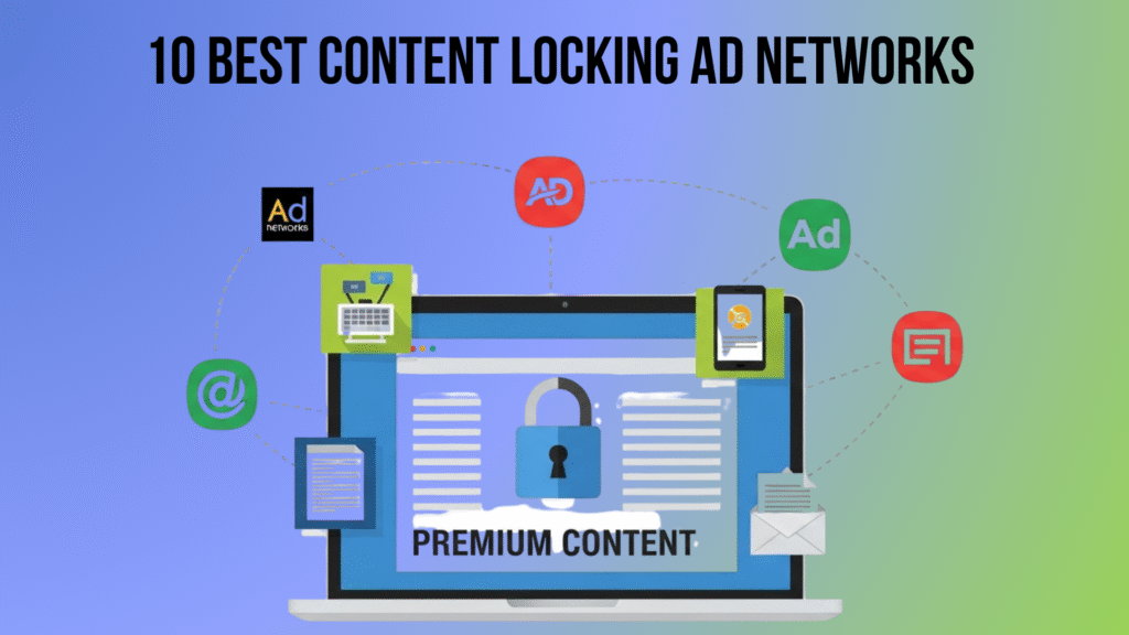 Best Content Locking Ad Networks