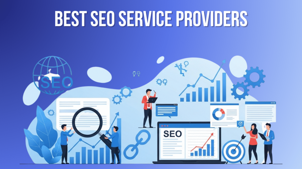 10 Best SEO Service Providers to Skyrocket Your Rankings in 2026 Best SEO Service Providers