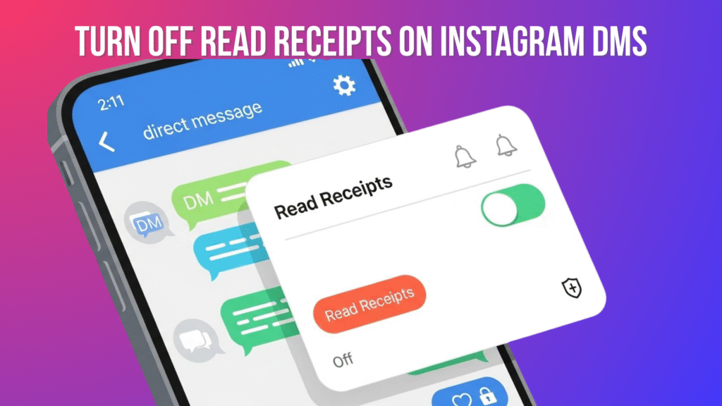 Turn Off Read Receipts on Instagram DMs in 2026 (Quick Method) Read Receipts