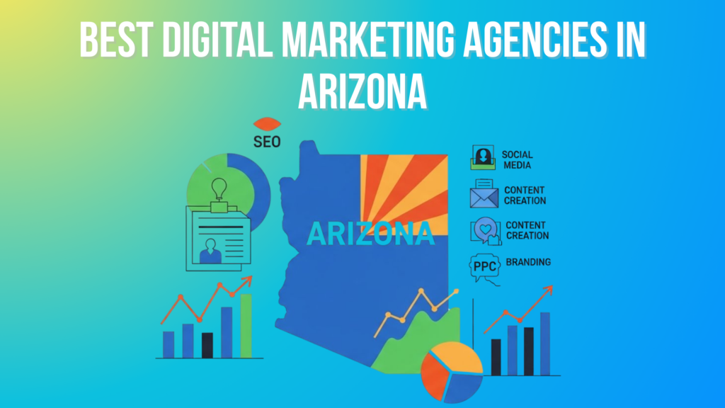 10 Best Digital Marketing Agencies in Arizona 2026 Best Digital Marketing Agencies in Arizona
