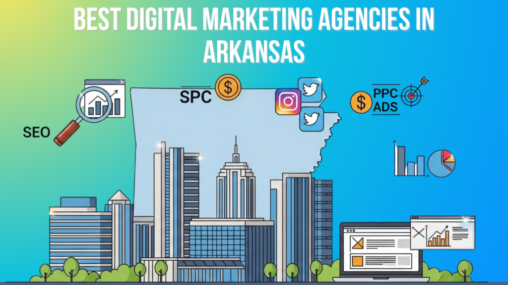 10 Best Digital Marketing Agencies in Arkansas 2026 10 Best Digital Marketing Agencies in Arkansas 2026