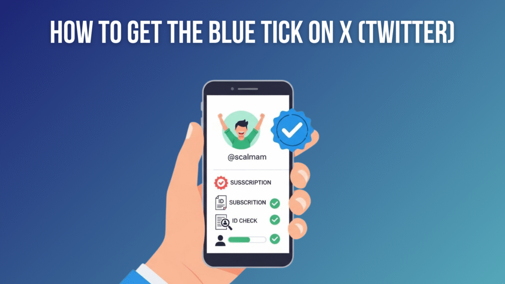How to Get the Blue Tick on X (Twitter) in 2026 (Verified Badge Guide) Blue Tick on X