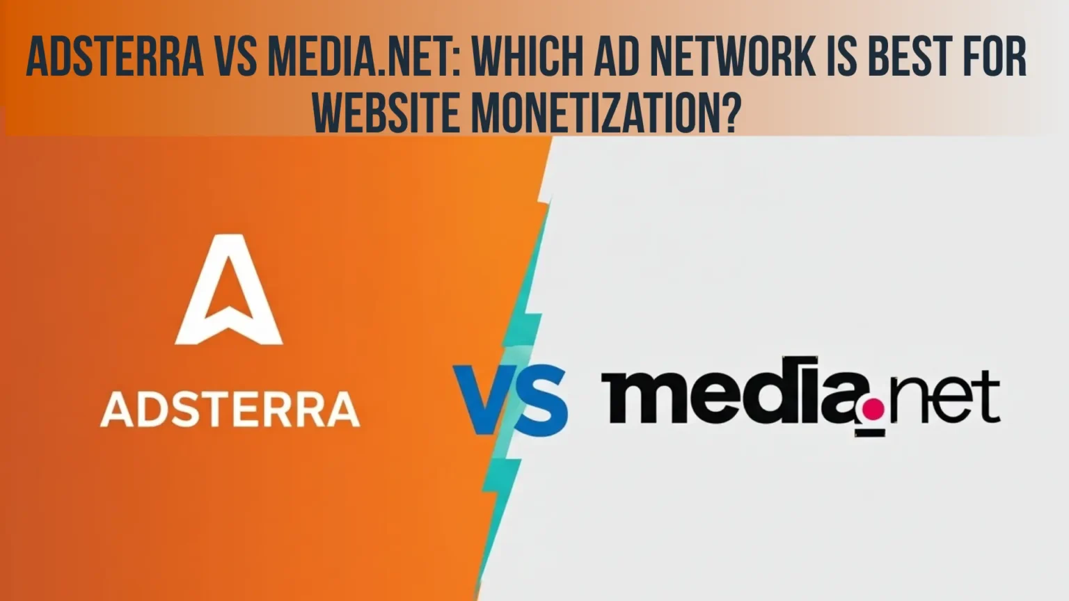 Adsterra vs Media.net Which Ad Network Is Best for Website Monetization