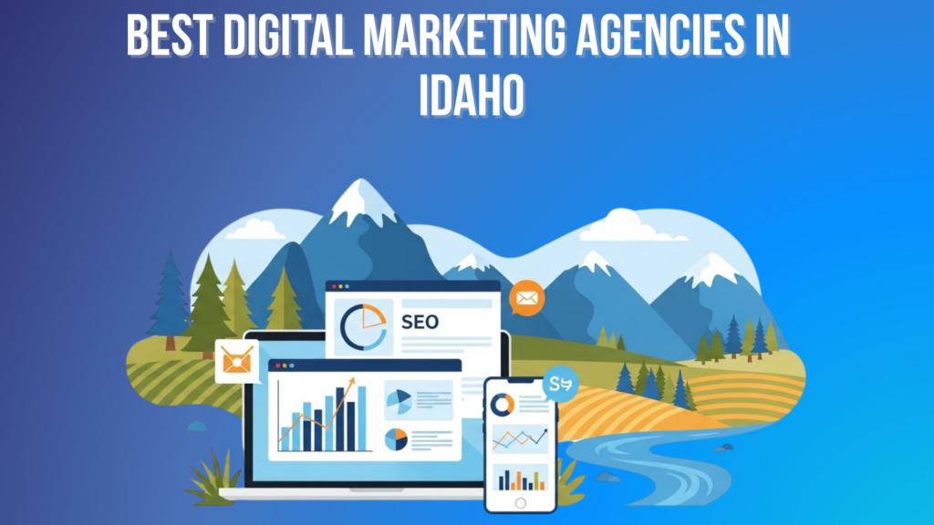 10 Best Digital Marketing Agencies in Idaho 2026 10 Best Digital Marketing Agencies in Idaho