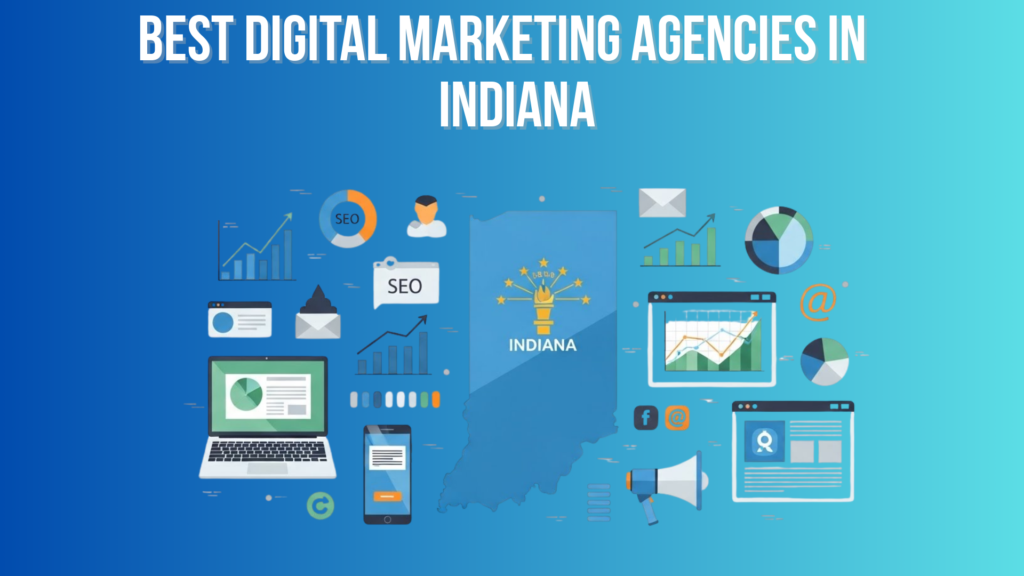 10 Best Digital Marketing Agencies In Indiana 2026 10 Best Digital Marketing Agencies In Indiana 2026