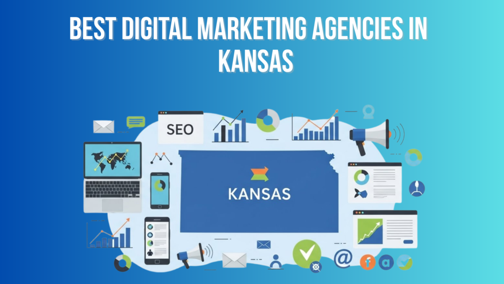7 Best Digital Marketing Agencies in Kansas 2026 Best Digital Marketing Agencies in Kansas