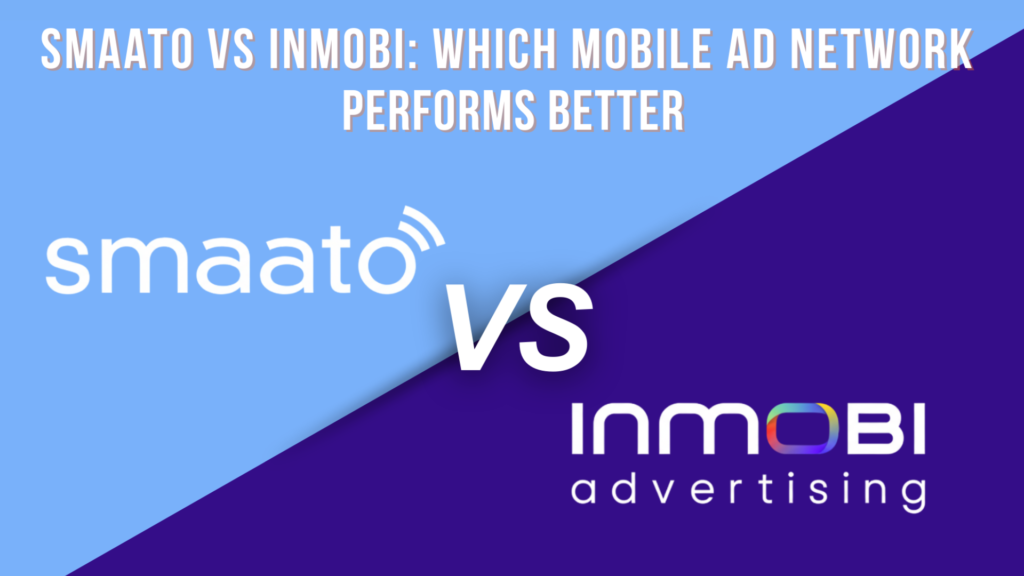 Smaato vs InMobi: Which Mobile Ad Network Performs Better in 2026? Smaato vs InMobi: Which Mobile Ad Network Performs Better in 2026?https://limegreen-gull-899775.hostingersite.com